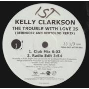 CLARKSON KELLY - PROMO - THE TROUBLE WITH LOVE IS ( BERMUDEZ AND BERTOLDO REMIX ) ( CLUB MIX - RADIO EDIT - INSTR- ACAPPELLA )