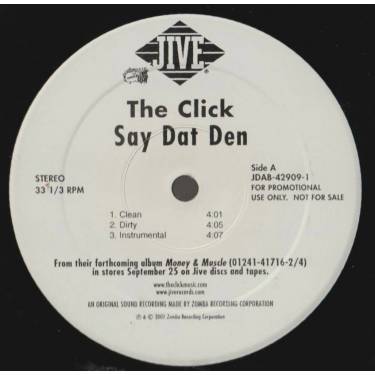 CLICK THE - PROMO - SAY DAT DEN ( CLEAN - DIRTY - INSTR -