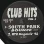 CLUB HITS - VOL 5 ( SOUTH PARK BOUNCE - KTU MEGAMIX  - FROZEN - DO IT AGAIN DUB )