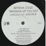 COLE KEYSHIA INTR. AMINA - SHOULDA LET YOU GO ( MAIN VERSION - INSTR - ACAPPELLA WITH RAP - NON RAP VERSION - INSTR )