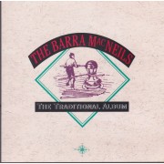 BARRA MACNEILS THE - THE TRADITIONAL ALBUM