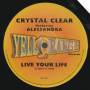 CRYSTAL CLEAR feat ALESSANDRA - LIVE YOUR LIFE ( D'JAIMIN MAD REMIX - DUB HOUSE MIX )