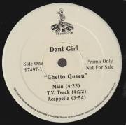 DANI GIRL - PROMO - GHETTO QUEEN ( MAIN - TV TRACK - ACAPPELLA - INSTR- EDIT )