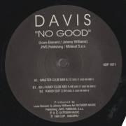 DAVIS - NO GOOD ( MASTER CLUB MIX / 80'S CLUB MIX / RADIO EDIT )