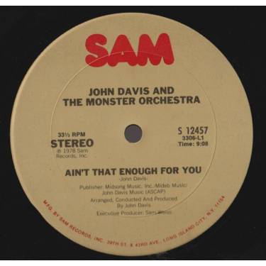 DAVIS JOHN AND THE MONSTER ORCHESTRA - AIN'T THAT ENOUGH FOR YOU / A BITE OF THE APPLE