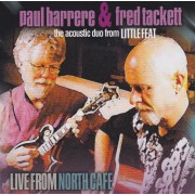 BARRERE PAUL & FRED TACKETT - LIVE FROM NORTH CAFE