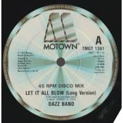 DAZZ BAND - LET IT ALL BLOW ( LONG - INSTR ) / NOW THAT I HAVE YOU