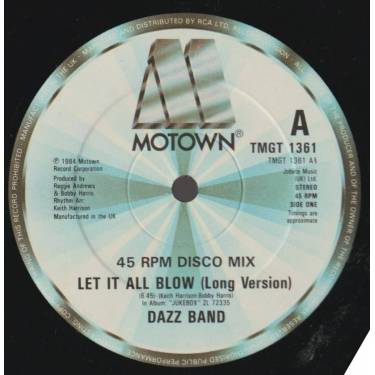 DAZZ BAND - LET IT ALL BLOW ( LONG - INSTR ) / NOW THAT I HAVE YOU