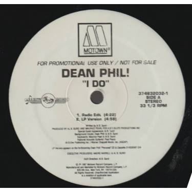 DEAN PHIL ! - PROMO - I DO ( RADIO EDIT - LP VERSION - INSTR - A CAPPELLA )