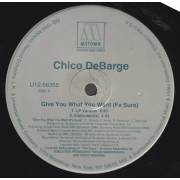 DEBARGE CHICO - GIVE YOU WHAT YOU WANT ( FA SURE ) ( LP VERSION - INSTR - RADIO EDIT - ACAPPELLA )