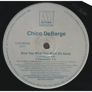 DEBARGE CHICO - GIVE YOU WHAT YOU WANT ( FA SURE ) ( LP VERSION - INSTR - RADIO EDIT - ACAPPELLA )