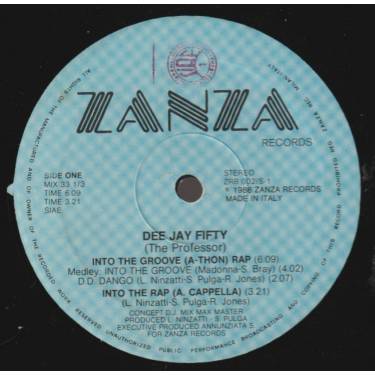 DEE JAY FIFTY ( THE PROFESSOR ) - INTO THE GROOVE ( A- THON ) RAP / INTO THE RAP ( A CAPPELLA ) / D.D. DANGO / INTO THE RAP