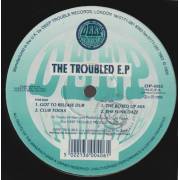 DEEP TROUBLE - THE TROUBLED EP ( GOT TO RELEASE DUB / CLUB TOOLS / THE BOXED UP MIX / THE FUNK DAZE )