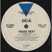 DEJA - PROMO - HEARTBEAT ( 12 " REMIX - BEAT QUAKE DUB - 7" MIX )