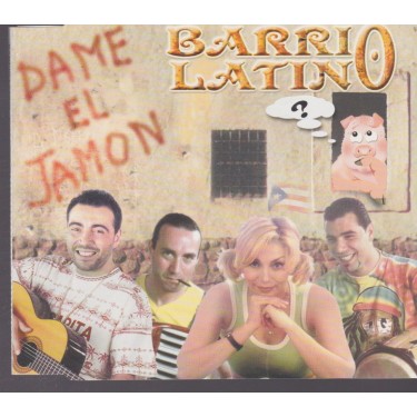 BARRIO LATINO - DAME EL JAMON + 2