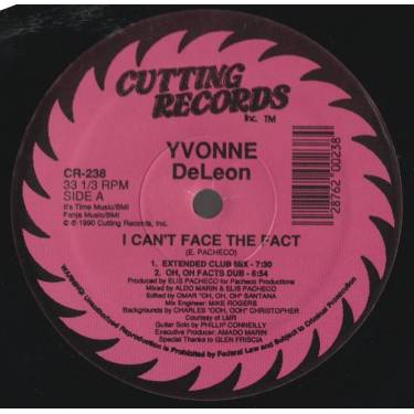 DELEON YVONNE - I CAN'T FACE THE FACT ( EXTENDED CLUB MIX - OH OH FACTS DUB - HARD BEAT DUB - EXTENDED DANCE MIX - RADIO )