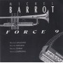 BARROT MICHEL - FORCE 9