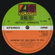 DETROIT SPINNERS - WORKING MY WAY BACK TO YOU / EDIT / I'LL BE AROUND