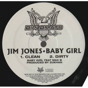 DIPLOMATS THE - JIM JONES - BABY GIRL ( CLEAN - DIRTY )