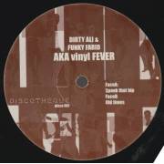 DIRTY ALI & FUNKY FARID ( AKA VINYL FEVER ) - SPANK THAT HIP / OLD TIMES