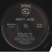 DIRTY JAZZ - CATCH YOU THIS ( EXTENDED MIX -GUITAR VERSION )