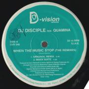 DJ DISCIPLE Feat QUAMINA - WHEN THE MUSIC STOP ( ORIGINAL MIX- MAXX SUITE - I LUV MUZIK VERSION - PYRAMYD VERSION