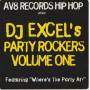 DJ EXCEL'S PARTY ROCKERS - VOL 1 ( WHERE'S THE PARTY - WE LOVE IT - LIVE DJ EXCEL - EAST COAST REGGAE MIX )