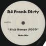 DJ FRANK DIRTY - CLUB BANGA 2000 ( MAIN MIX - INSTR - ACAPPELLA )