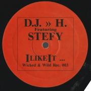 DJ H feat STEFY - I LIKE IT … ( ITALIAN HOUSE MIX - PARTY MIX - FLIP MIX )