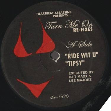 DJ T-MAXX &  LEE MAJORZ - TURN ME ON RE-FIXES ( RIDE WIT U / TIPSY / VITAMIN S / TEK IT OFF )