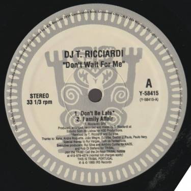 DJ T. RICCIARDI - DON'T WAIT FOR ME ( DON'T BE LATE / FAMILY AFFAIR / DJ VIBE GOES OUT MIX / DJ VIBE'S OUT THERE DUB )