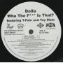 DOLLA FEAT T-PAIN & TAY DIZM - PROMO - WHO THE F*** IS THAT ? ( CLEAN VERSION - EXPLICIT VERSION - INSTR - ACAPPELLA )