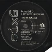 DONALD O - I GOT LOVE IN MY HEART THE UK REMIXES