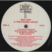 DOO WOP & THE BOUNCE SQUAD - HIT EM  IN THE HEAD / DA BOUNCE MASTER ( GHETTO VERSION - RADIO VERSION )