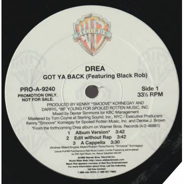 DREA feat BLACK ROB  - PROMO - GOT YA BCK ( ALBUM VERSION - EDIT WITHOUT RAP - A CAPPELLA - INSTR - TV TRACK )