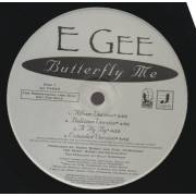 E GEE - PROMO - BUTTERFLY ME ( ALBUM VERSION - BELIZIAN VERSION - A FLY BY - EXTENDED - INSTR - EURO TECHNO - DA LOREX REMEX )