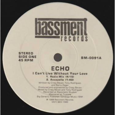 ECHO  - I CAN'T LIVE WITHOUT YOUR LOVE ( RADIO MIX - ACAPPELLA - PULSATING DUB - BASS TRAX 9