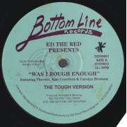 ED THE RED presents - WAS I ROUGH ENOUGH ( THE TOUGH VERSION - JAZZY MIX - TRIBAL DUB )