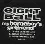 EIGHTBALL - PROMO - MY HOMEBOY GIRLFRIEND ( CLEAN - ALBUM VERSION - INSTR )