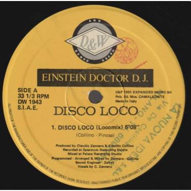 EINSTEIN DOCTOR D.J. - DISCO LOCO ( LOCO MIX - DEEP MIX - MISTERIOUS MIX )