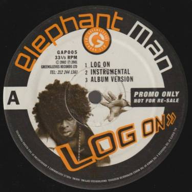 ELEPHANT MAN - PROMO - LOG ON (INSTR - ALBUM VERSION - ACAPELLA - UK GARAGE MIX ) JAMAICA PART II