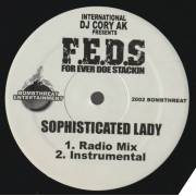 F.E.D.S. FOR EVER DOE STACKIN - SOPHISTICATED LADY ( RADIO MIX - INSTR )