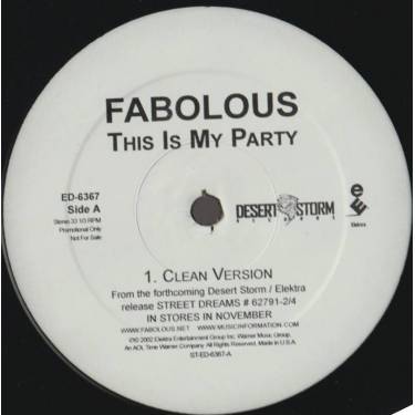 FABOLOUS - PROMO - THIS IS MY PARTY ( ( CLEAN VERSION - DIRTY - INSTRUMENTAL )