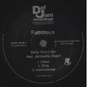 FABOLOUS - PROMO - BABY DON'T GO feat JERMAINE DUPRI ( CLEAN - DIRTY - INSTR )