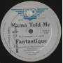 FANTASTIQUE - MAMA TOLD ME