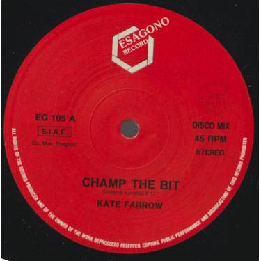 FARROW KATE - CHAMP THE BIT / LOOK AROUND / CHAMP THE BIT ( INSTRUMENTAL )