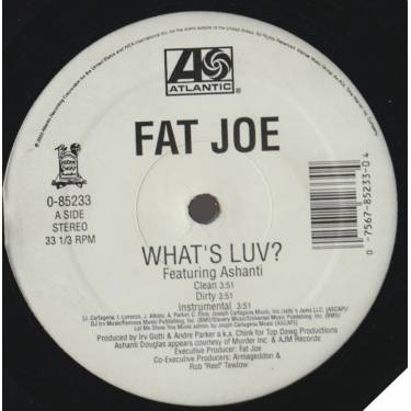 FAT JOE - WHAT'S LUV? Feat ASHANTI / DEFINITION OF A DON feat REMY ( CLEAN - DIRTY - INSTR )