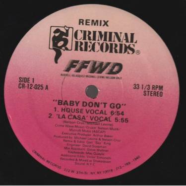 FFWD - BABY DON'T GO ( HOUSE VOCAL - LA CASA VOCAL - SKY KING'S DUB - PERCAPELLA - SINGLE EDIT )