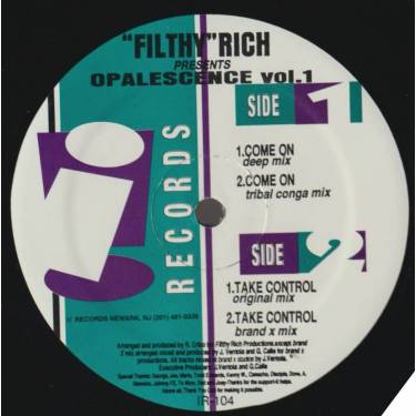 FILTHY RICH  - OPALESCENCE VOL 1 ( COME ON deep mix - tribal conga mix / TAKE CONTROL original mix - brand x mix )