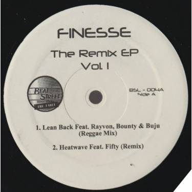 FINESSE - THE REMIX EP VOL 1 ( LEAN BACK - HEATWAVE - TALK ABOUT OUR LOVE - TEKK )